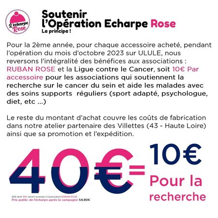 Soutenir l'Opération Echarpe Rose
Le principe !

Pour la 2ème année, pour chaque accessoire acheté, pendant l'opération du mois d'octobre 2023 sur @ulule , nous reversons l'intégralité des bénéfices soit 10€ par accessoire pour les associations :
@rubanroseofficiel et la Ligue contre le Cancer, qui soutiennent la recherche sur le cancer et aide les malades avec des soins supports réguliers (sport adapté,psychologue,
diet, etc ...)

Le reste du montant d'achat couvre les coûts de fabrication dans notre atelier partenaire des Villettes (43 - Haute Loire) ainsi que sa promotion et son expédition.

#octobrerose #rubanrose #octobre #lebonnetfrancais #liguecontrelecancer #echarpe #ulule #operationecharperose